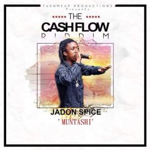 Download track Muntashi (The Cashflow Riddim) Jadon Spice