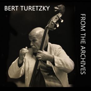 Download track Welcome To Contrabass Land Bert Turetzky