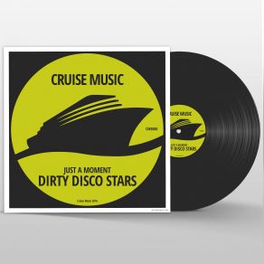 Download track Just A Moment Original Mix Dirty Disco Stars