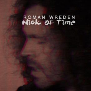 Download track Nick Of Time (Zuricha Remix) Roman Wreden