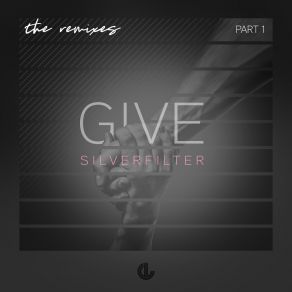 Download track Give (Micfreak Remix) SilverfilterMicfreak