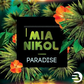 Download track Paradise (Radio Version) Mia Nikol