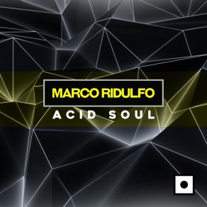 Download track Acid Soul (Drewtech Remix) Marco Ridulfo