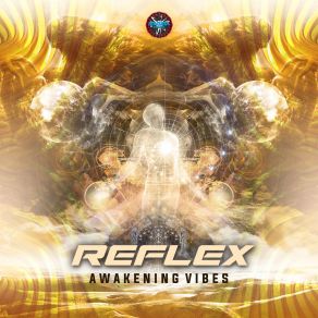 Download track Awakening Vibes Reflex