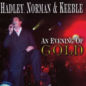 Download track Gold (Live) Hadley, Norman & Keeble