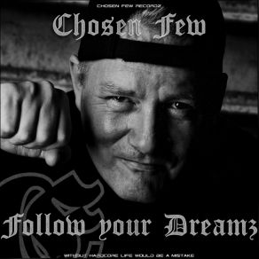 Download track Follow Your Dreamz The Chosen Few