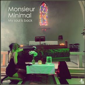 Download track My Soul Is Back MONSIEUR MINIMAL