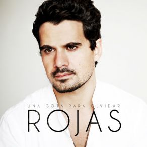 Download track Una Gota Para Olvidar (Radio Edit) Rojas