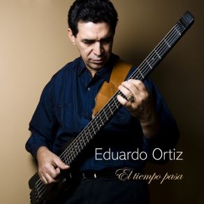 Download track El Tiempo Pasa Eduardo Ortiz