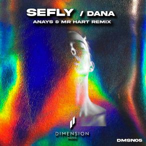 Download track Dana (AnaYs And Mr Hart Remix) SeflyMr. Hart, Anays