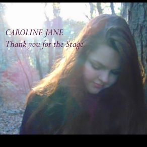 Download track Thank You For The Stage Caroline Jane