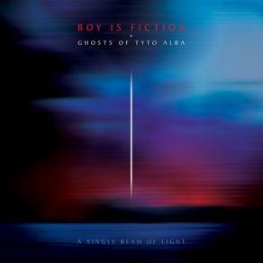 Download track Aerial Boy Is Fiction, Ghosts Of Tyto Alba