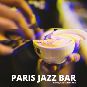 Download track Wonderful Coffee Aroma Paris Jazz Bar