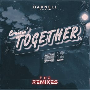 Download track CRUISIN' TOGETHER. (DHEM Remix) Darnell WilsonDHEM