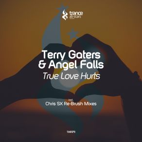 Download track True Love Hurts (Chris SX Re-Brush) Terry Gaters, Angel Falls