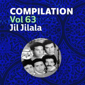 Download track Ya Qalbi La Yghorouk Jil Jilala