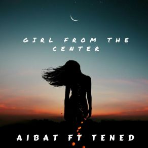 Download track Girl From The Center (Acoustic) AIBAT