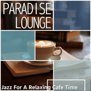 Download track The Cafeteria In The Summer Lounge Paradise