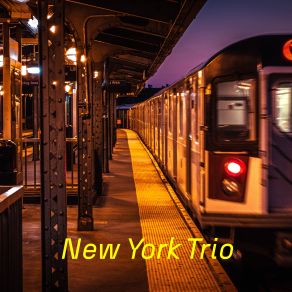 Download track Traveler New York Trio