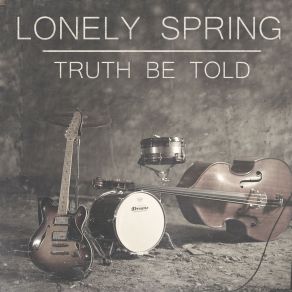 Download track Truth Be Told [Intro] Lonely Spring