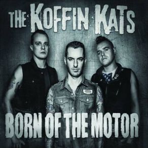 Download track Gone To See The World The Koffin Kats