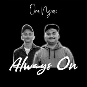 Download track Ora Ngroso Always On