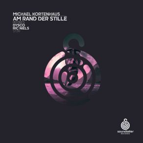 Download track Am Rand Der Stille (Dysco Remix) Michael KortenhausDysco