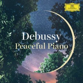 Download track Debussy Suite Bergamasque, L. 75-Clair De Lune In D-Flat Major Deutsche Grammophon