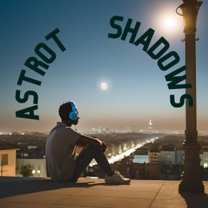 Download track Silhouettes Astrot