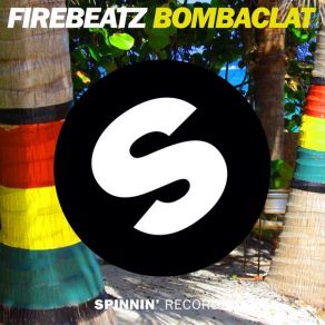 Download track Bombaclat Firebeatz