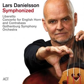 Download track Danielsson Nikita's Dream Lars Danielsson, Gothenburg Symphony Orchestra