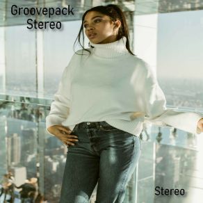 Download track Can You Feel It Too Groovepack Stereo