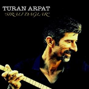 Download track Dağların Gülü Turan Arpat