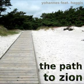 Download track The Path To Zion Feat. Haggis Yohannes