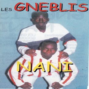 Download track Nani Les Gneblis