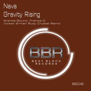 Download track Gravity Rising (Volkan Erman Remix) Nava, Franzis - D, Volkan Erman, Enertia-Sound, Rudy Crystal