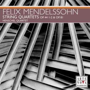 Download track Mendelssohn String Quartet No. 3 In D Major, Op. 44-1 II. Menuetto. Un Po Henschel Quartett