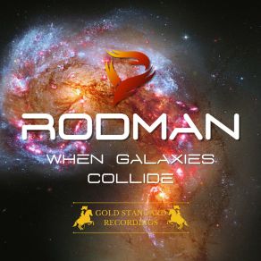 Download track When Galaxies Collide (Original Mix) Rodman