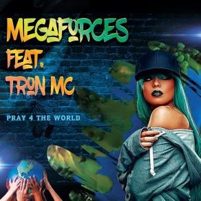 Download track Pray 4 The World (Dub-Club Radio Edit) Tron Mc