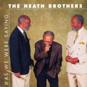 Download track For Seven's Sake The Heath Brothers