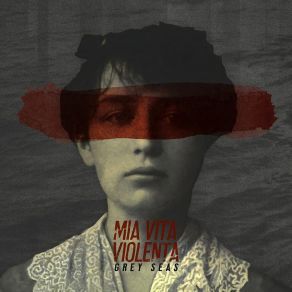 Download track Grey Seas Mia Vita Violenta