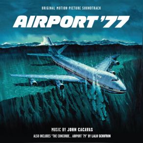 Download track Airport '77 End Title And End Cast Lalo Schifrin, John Cacavas