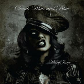 Download track Mary Jane The White, Blue, The Dead