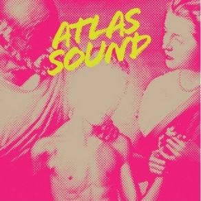 Download track Ativan Atlas Sound