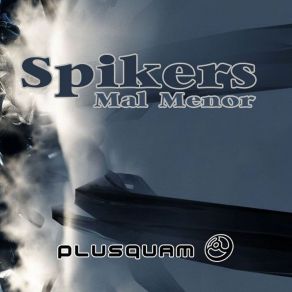 Download track Mal Menor Spikers