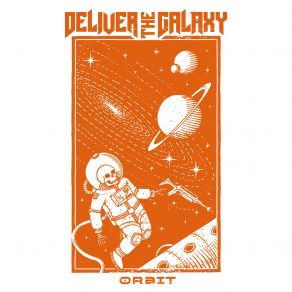 Download track Orbit Deliver The Galaxy