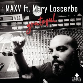 Download track Grateful (Southern Crazy Fellas Radio Edit) Mary LoscerboDj Castello, Lorenzo Perrotta