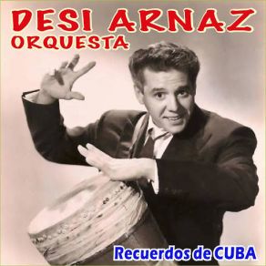 Download track Tres Palabras Desi Arnaz