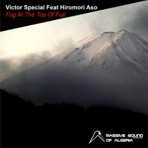 Download track Fog At The Top Of Fuji (Extended Mix) Victor Special, Hiromori Aso