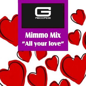 Download track All Your Love (6h 06 A. M) Mimmo Mix